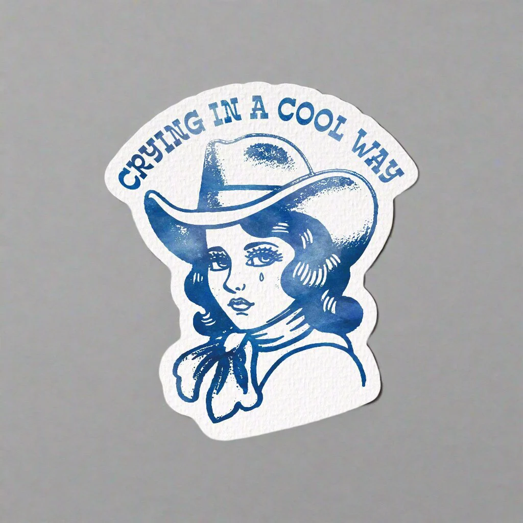 Crying in a Cool Way Cowgirl Western Vinyl Sticker