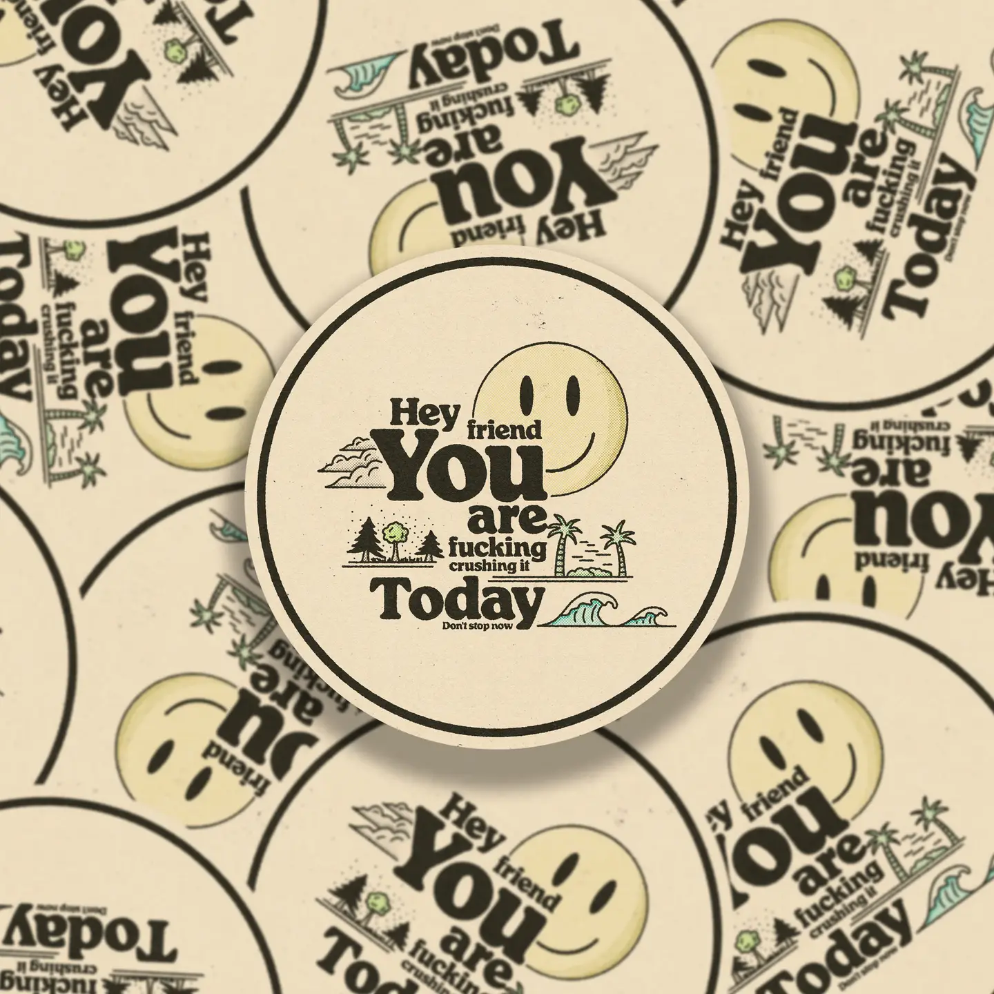 Hey Friend, You Are Fucking Crushing It Today Vinyl Sticker