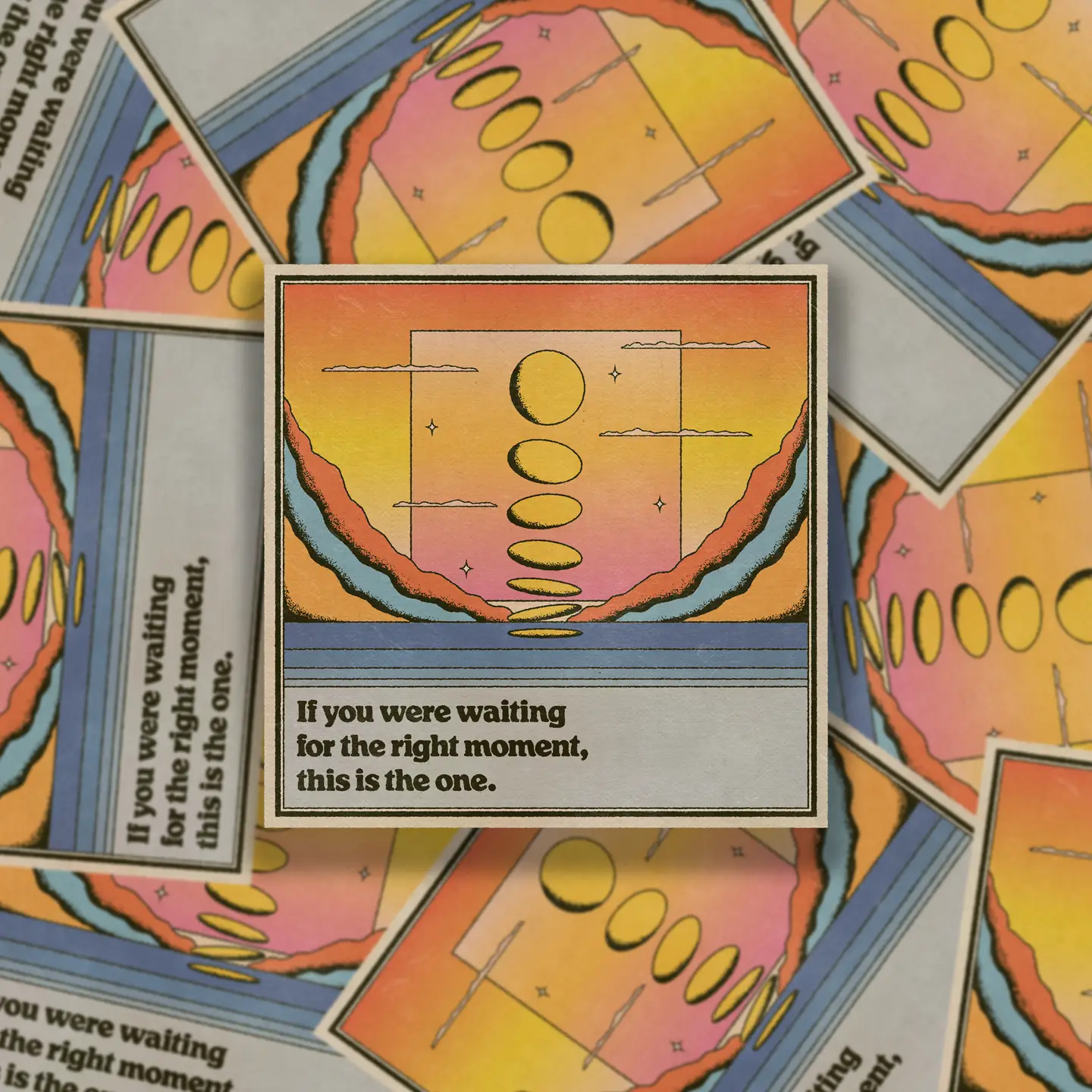 If You Were Waiting For The Right Moment Vinyl Sticker